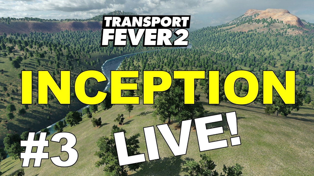 It Continues!!! Inception LIVE #3 : Transport Fever 2