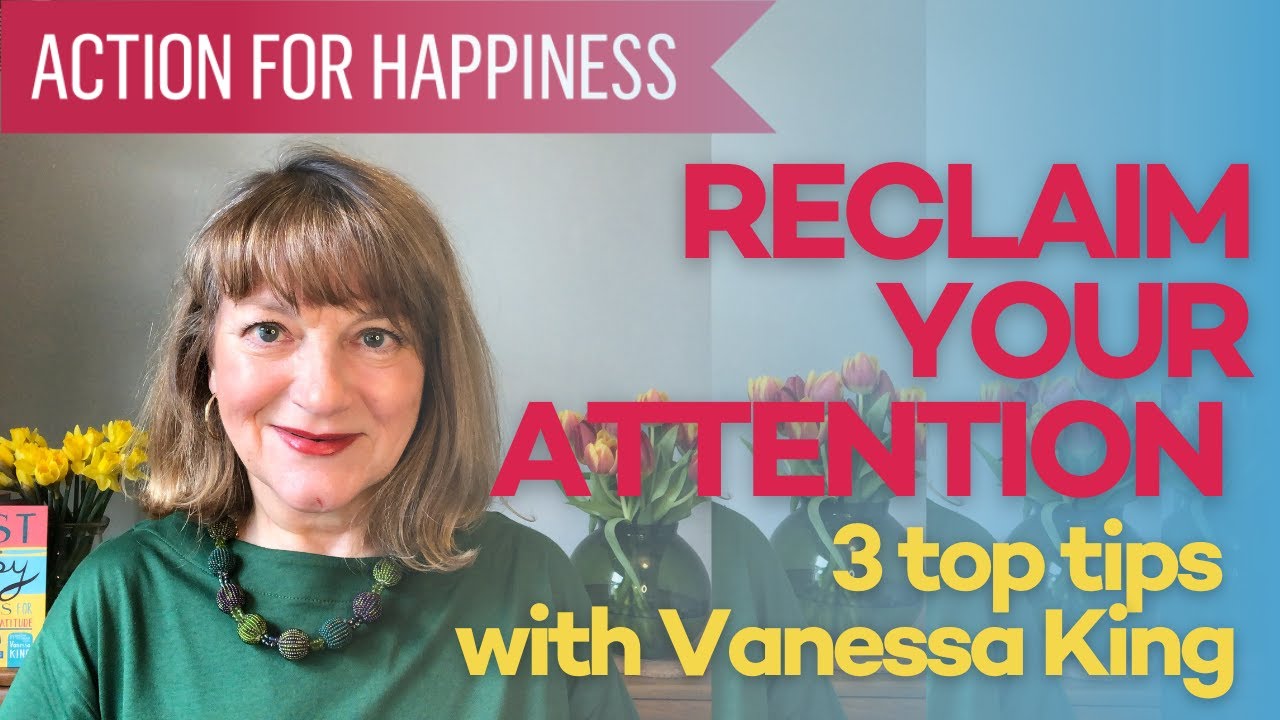 Reclaim Your Attention. Mindful March with Vanessa King.