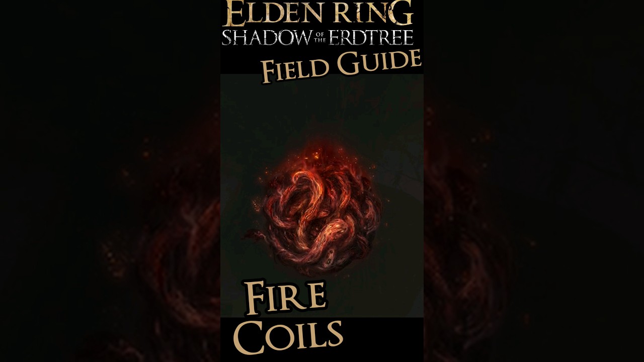 Fire Coils- Field Guide