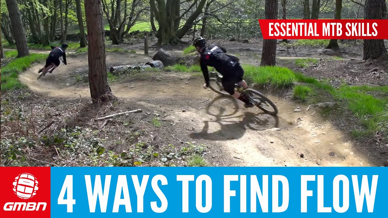 Four Ways To Find Flow On Your Mountain Bike | Essential MTB Skills