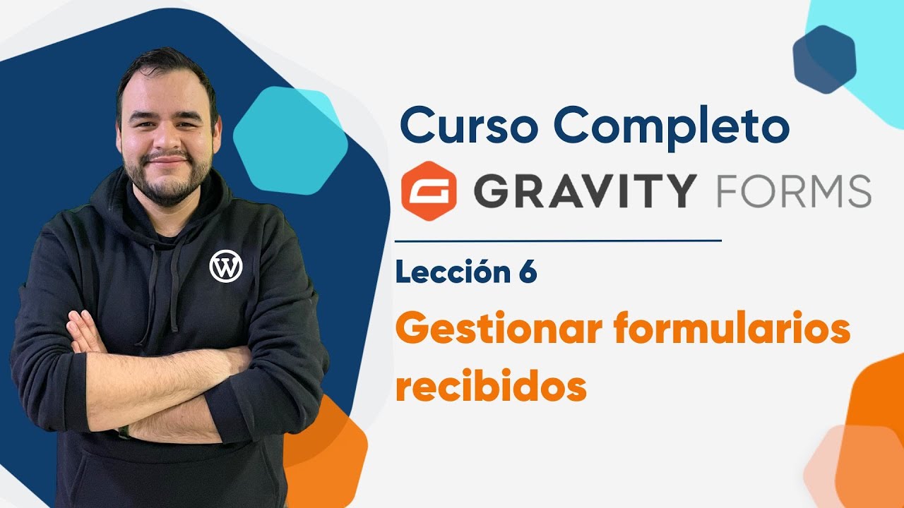 Gestionar formularios recibidos - Curso Gravity Forms WordPress