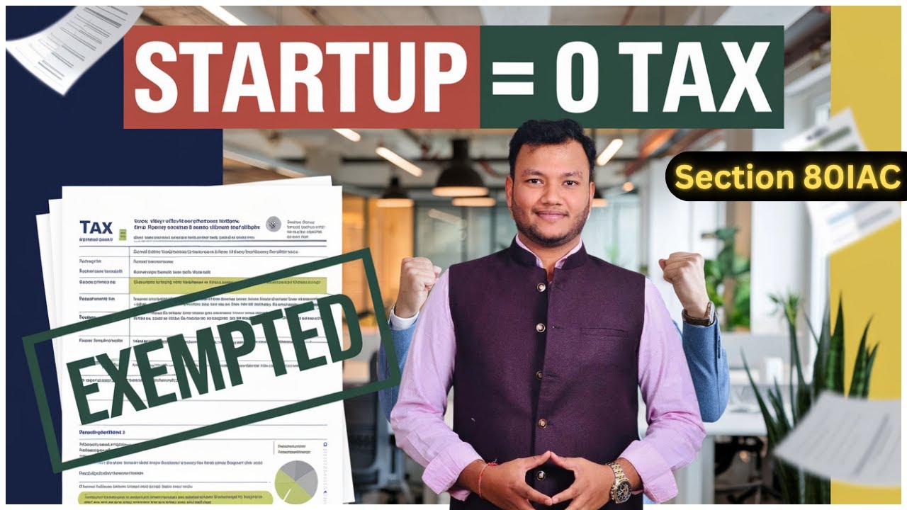 Startup Tax Exemption u/s 80IAC of Income Tax! Eligibility, How to apply?