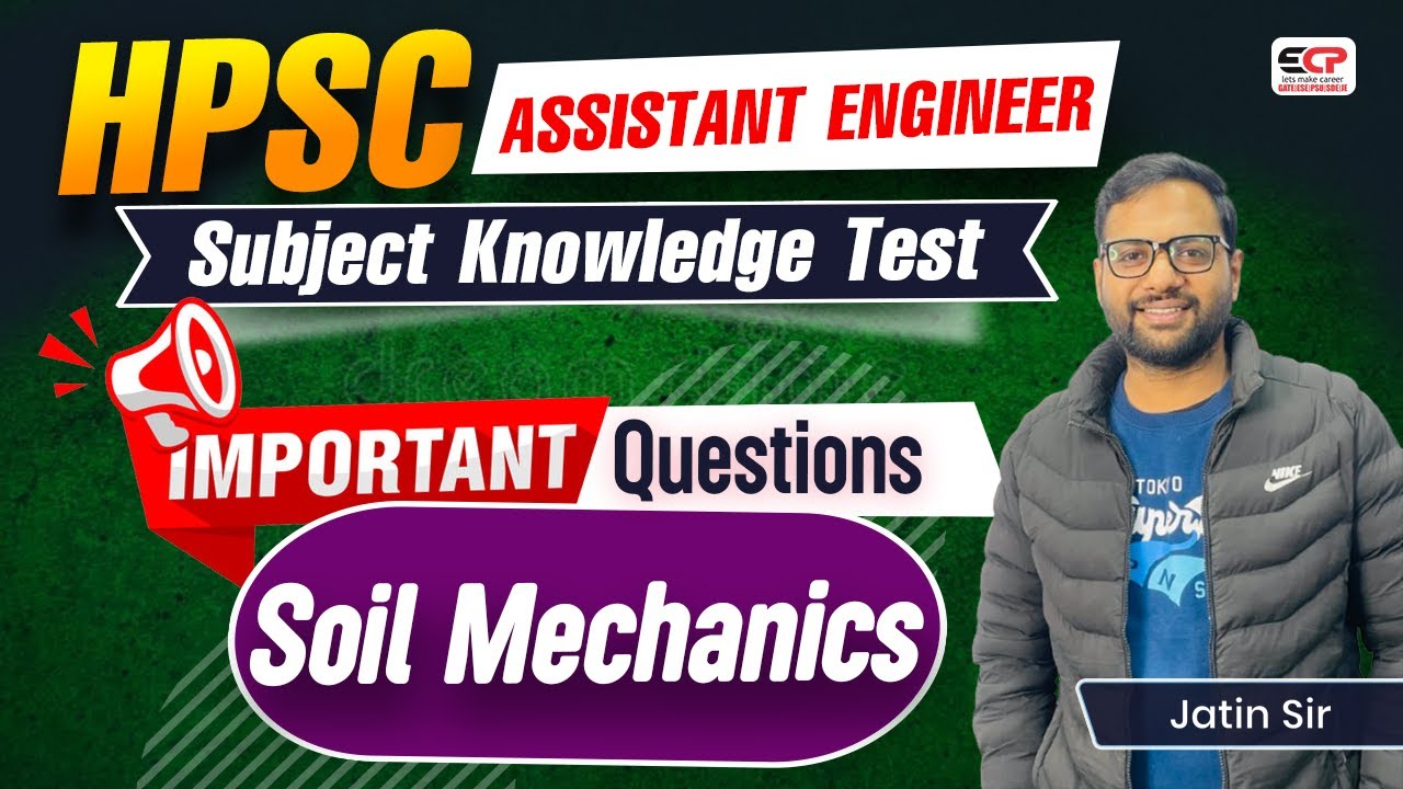Important questions on Soil Mechanics(Subjective) for HPSC AE Subject Knowledge Test Civil