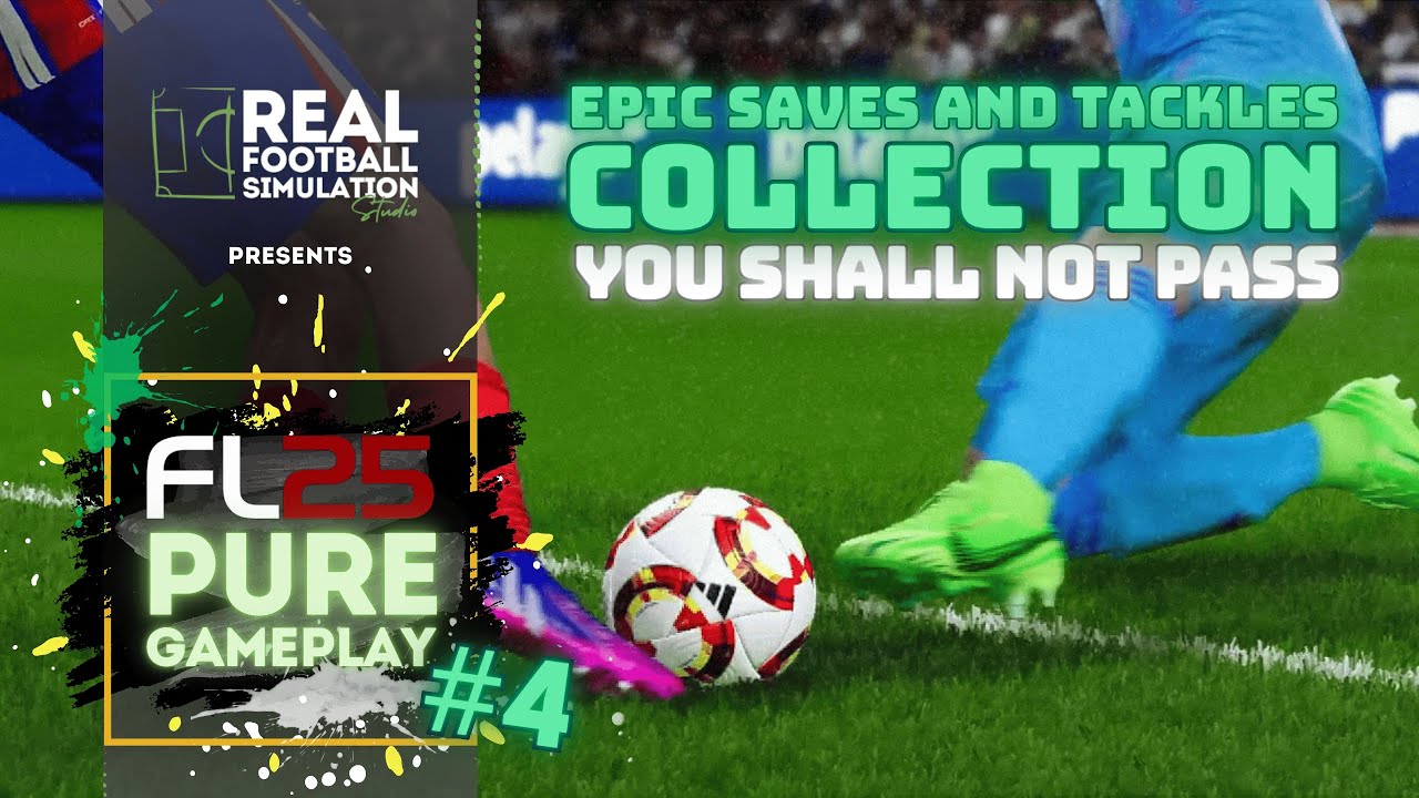 FOOTBALL LIFE 2025 | FL25 + MODS | PURE GAMEPLAY Vol. 4 | Defensive Skills & Epic Saves