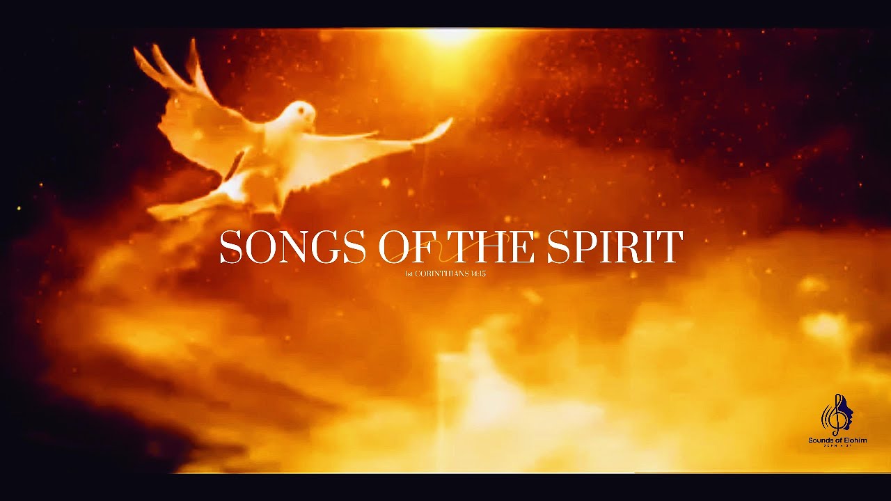 SONGS OF THE SPIRIT: WORSHIP IN TONGUES | PRAYER | WARFARE MUSIC