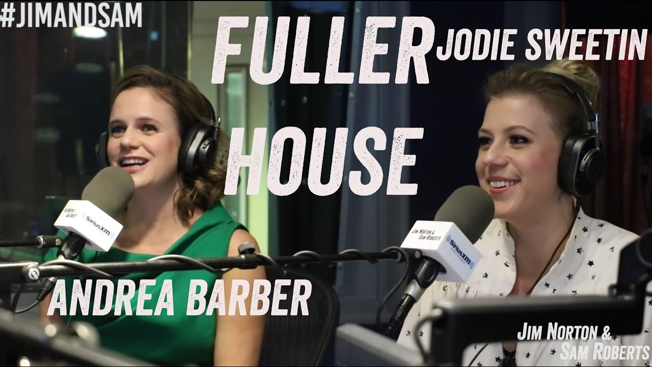 Jodie Sweetin & Andrea Barber - Fuller House, Child Actors, + more - Jim Norton & Sam Roberts