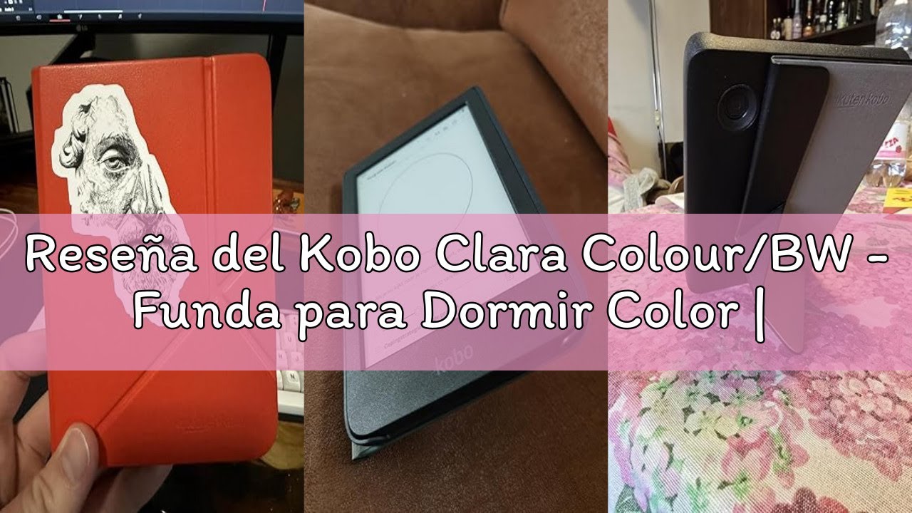 Reseña del Kobo Clara Colour/BW - Funda para Dormir Color | Cuaderno Verde Niebla | Tecnología Sleep