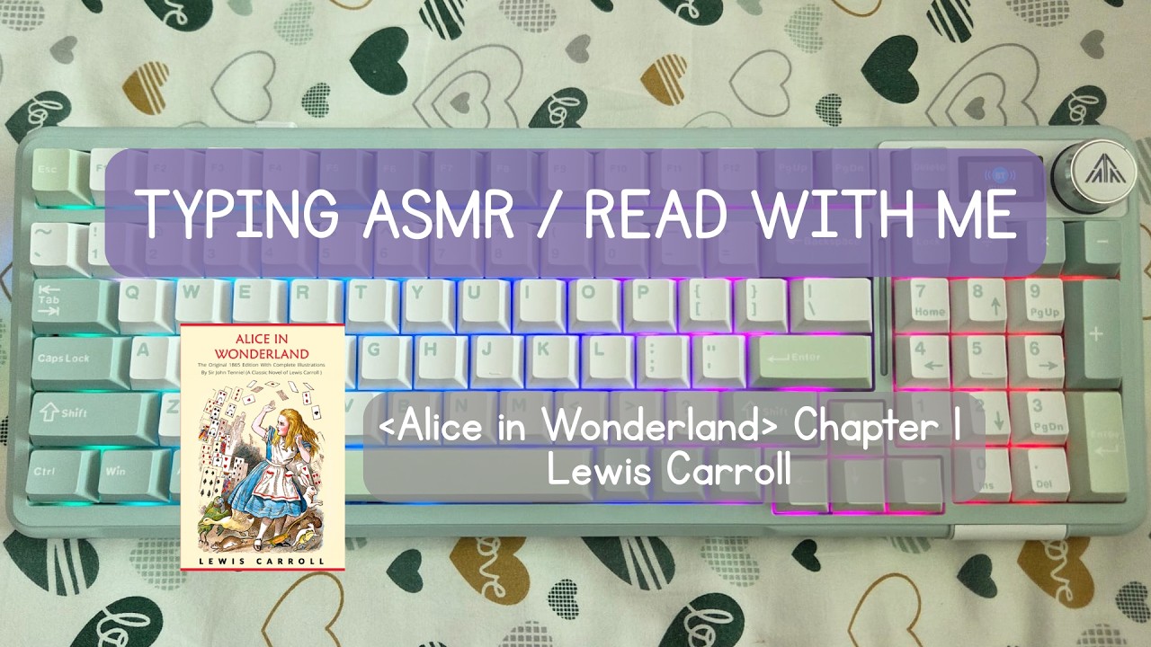 Typing ASMR | Read with me | [Alice in Wonderland] Chapter 1 | Mechanical Keyboard