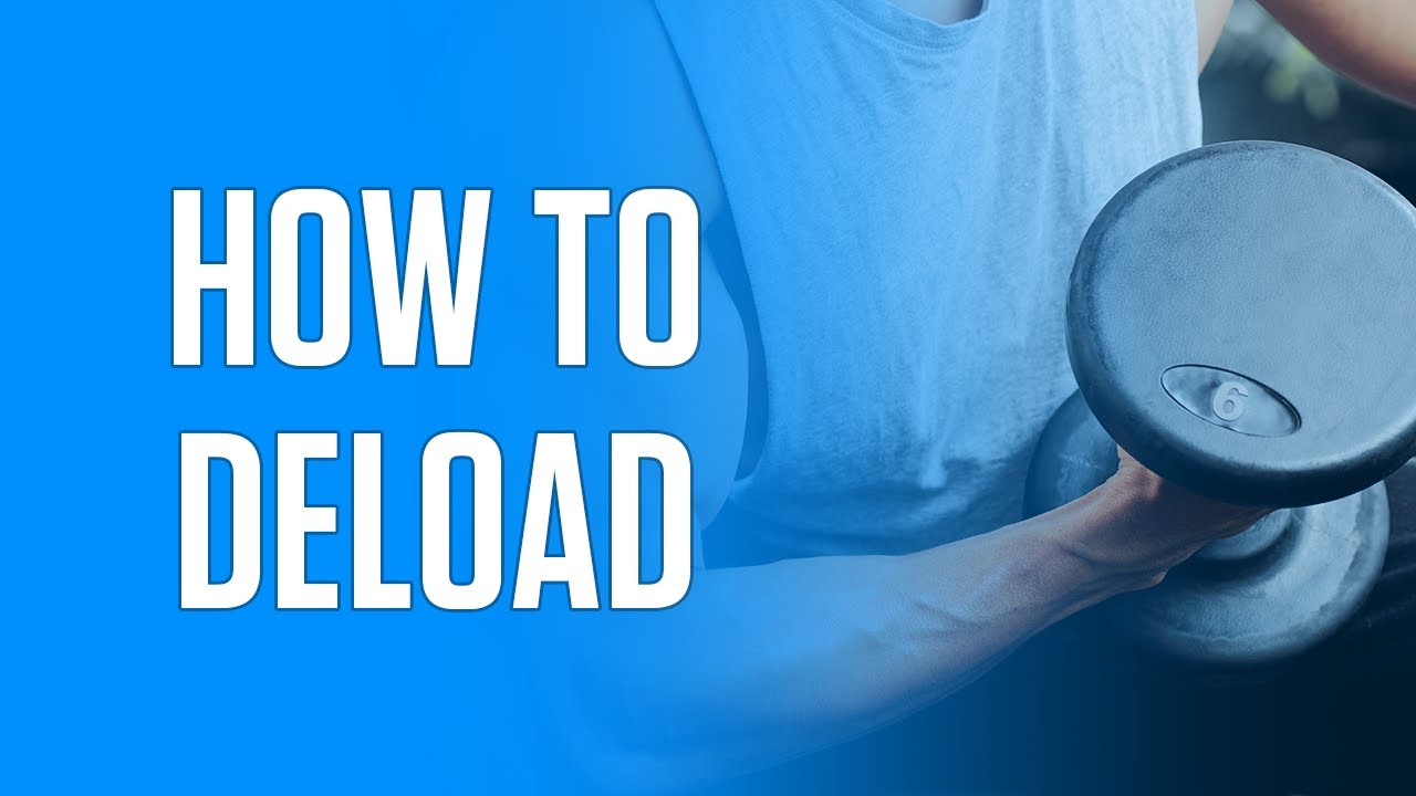 How to Use Deloads to Gain Muscle and Strength Faster