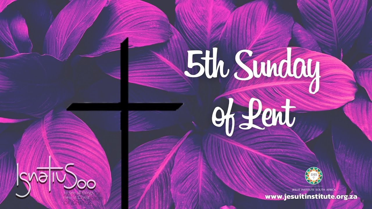 Mass for the 5th Sunday of Lent - year C.
