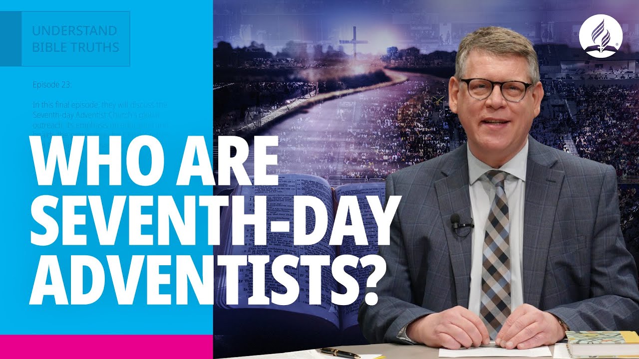 Who Are Seventh-day Adventists? What Makes Them Special? | Seventh-day Adventist Beliefs Explained!