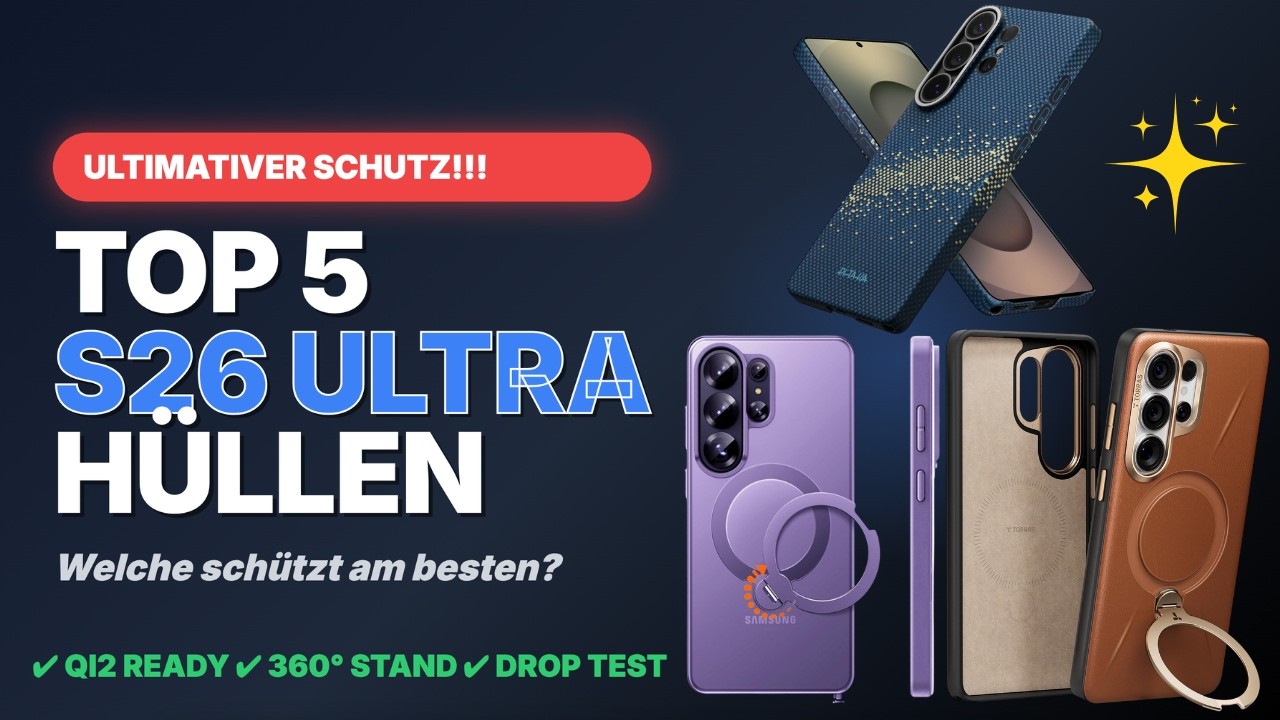 Samsung Galaxy S26 Plus & Ultra Hülle kaufen? Top 5 Beste Cases 2026 im Vergleich