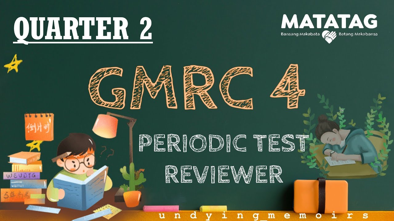GMRC 4 MATATAG Quarter 2 Periodic Exam REVIEWER
