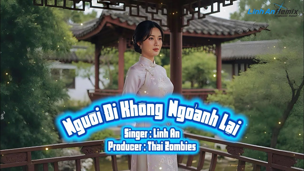 Người Đi Không Ngoảnh Lại – Linh An | Nhạc Thất Tình Cực Buồn 2026