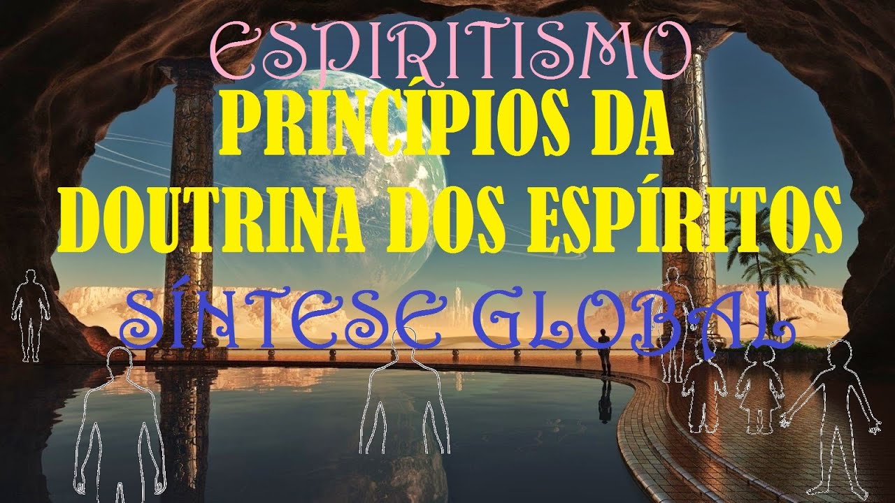 Princípios da Doutrina dos Espíritos. Síntese geral.