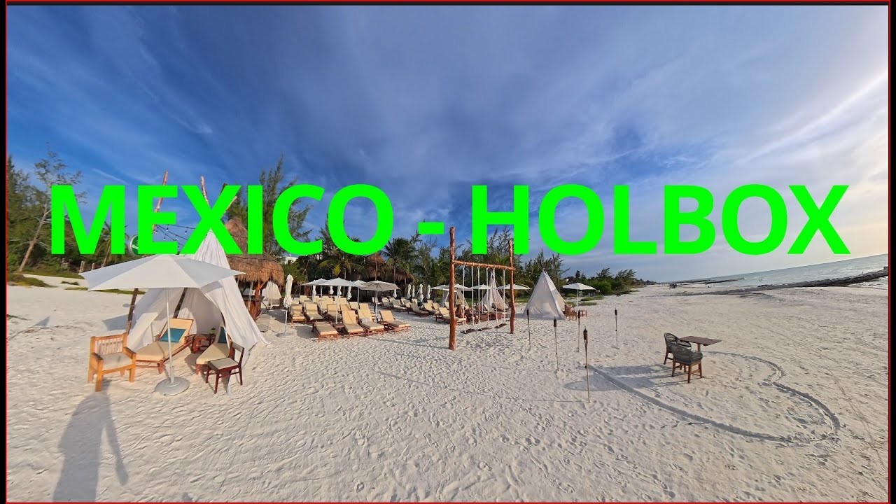 🇲🇽 - Back in Holbox – Is This Mexico’s Most Beautiful Island?