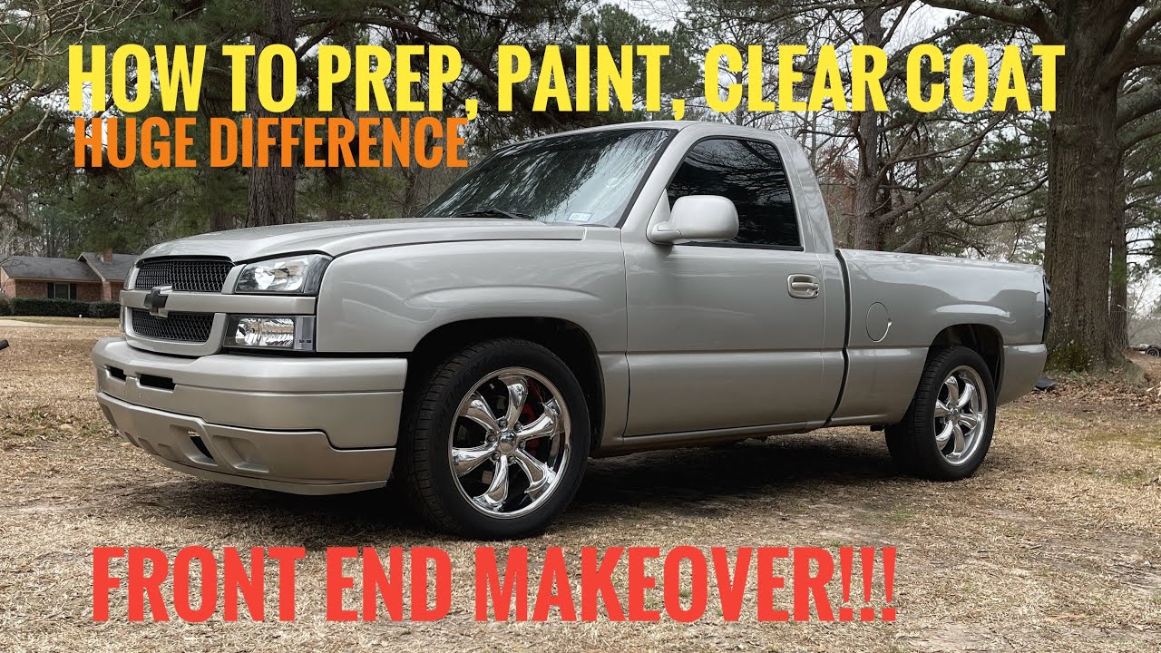 2005 Chevy Cateye Silverado PAINTING THE FRONT END How To Prep, Paint, and Clear Coat Yourself