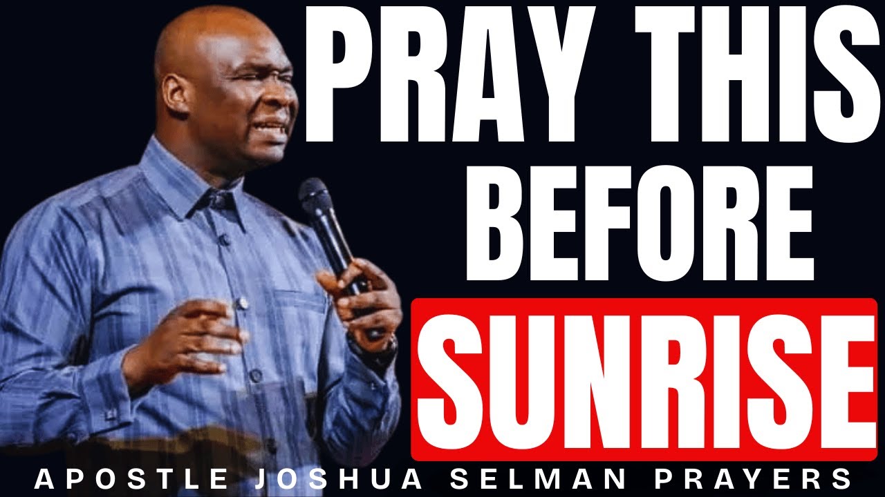 DON'T LET THE SUN RISE WITHOUT PRAYING THIS – PSALM 5 MORNING PRAYER | APOSTLE JOSHUA SELMAN