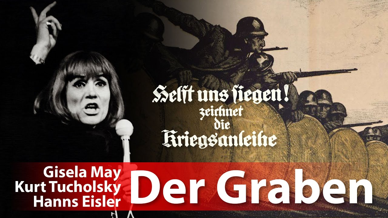 Gisela May -  Der Graben - Kurt Tucholsky - Hanns Eisler