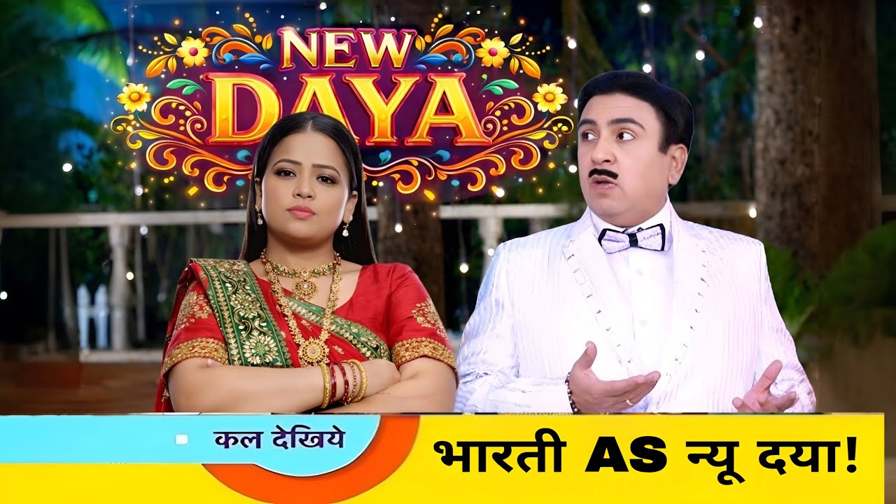 NEW DAYA! | Bharti Singh Joins As Daya Bhabhi In Tmkoc | what if Story