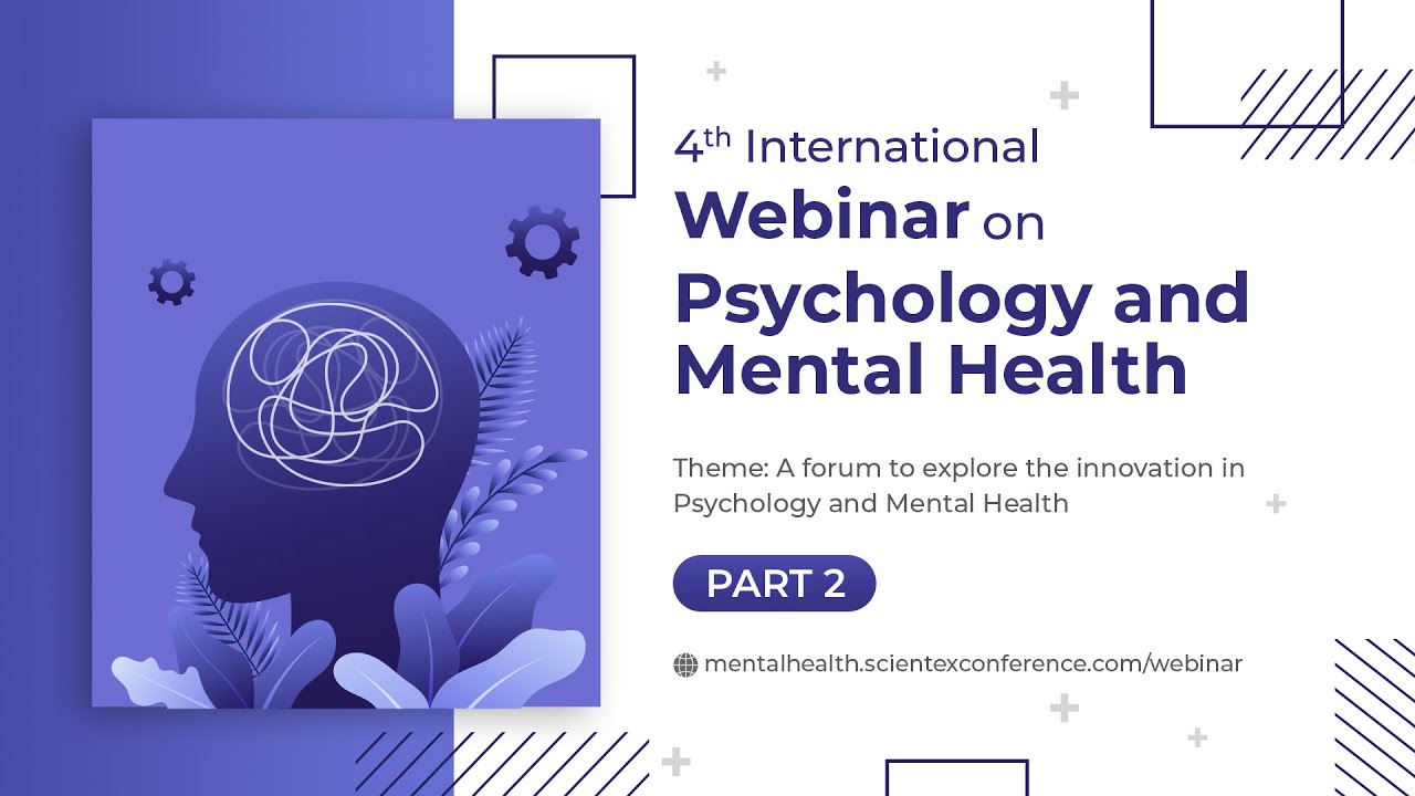 4th International Webinar on Psychology and Mental Health | Part 2 | November 2024