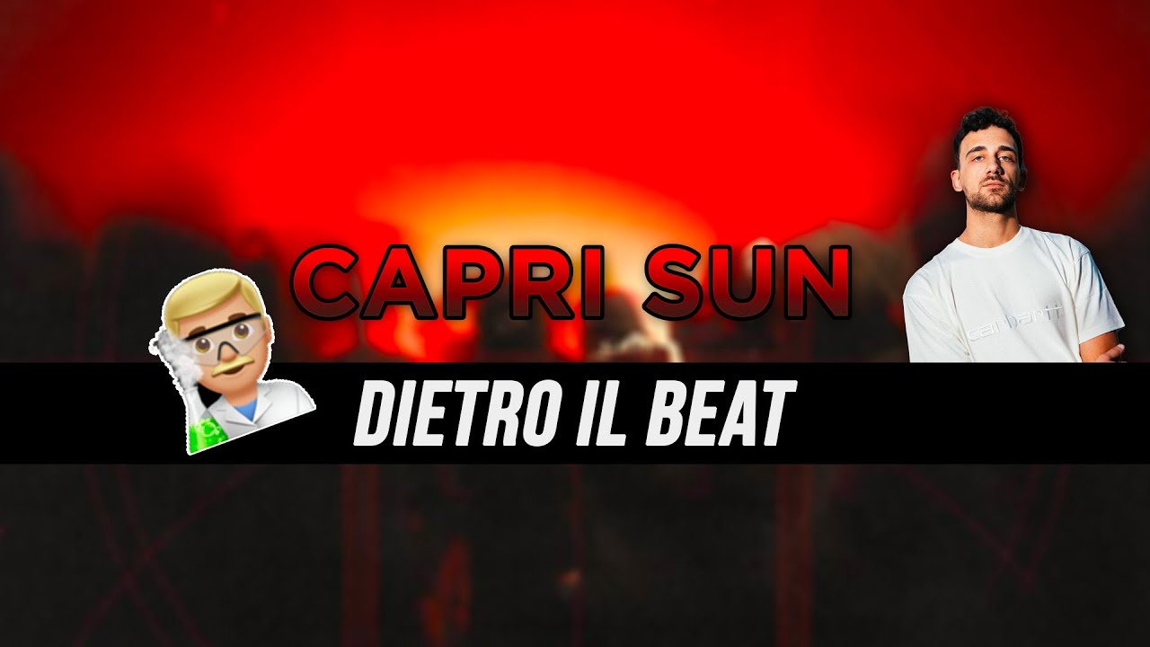 Come Capri Sun di Capo Plaza è stata prodotta