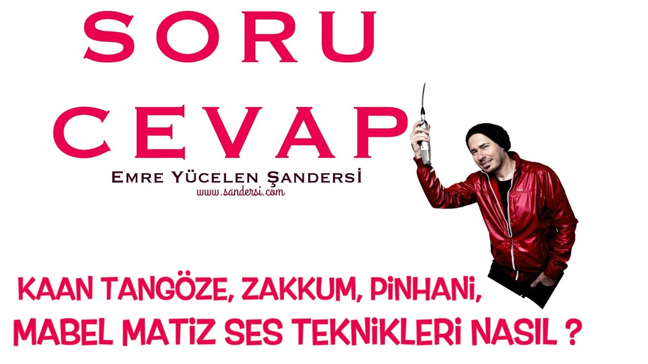 Kaan Tangöze, Zakkum, Pinhani, Mabel Matiz Ses Teknikleri Nasıl ?
