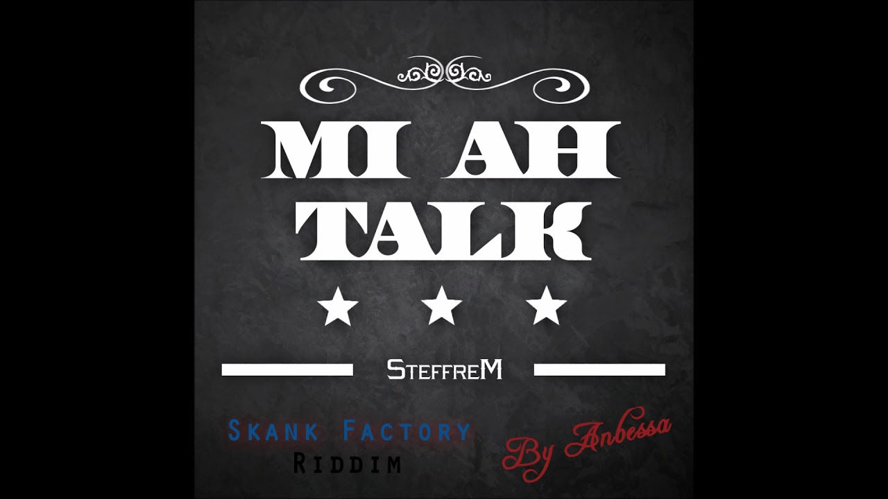 Steffrem - Mi Ah Talk