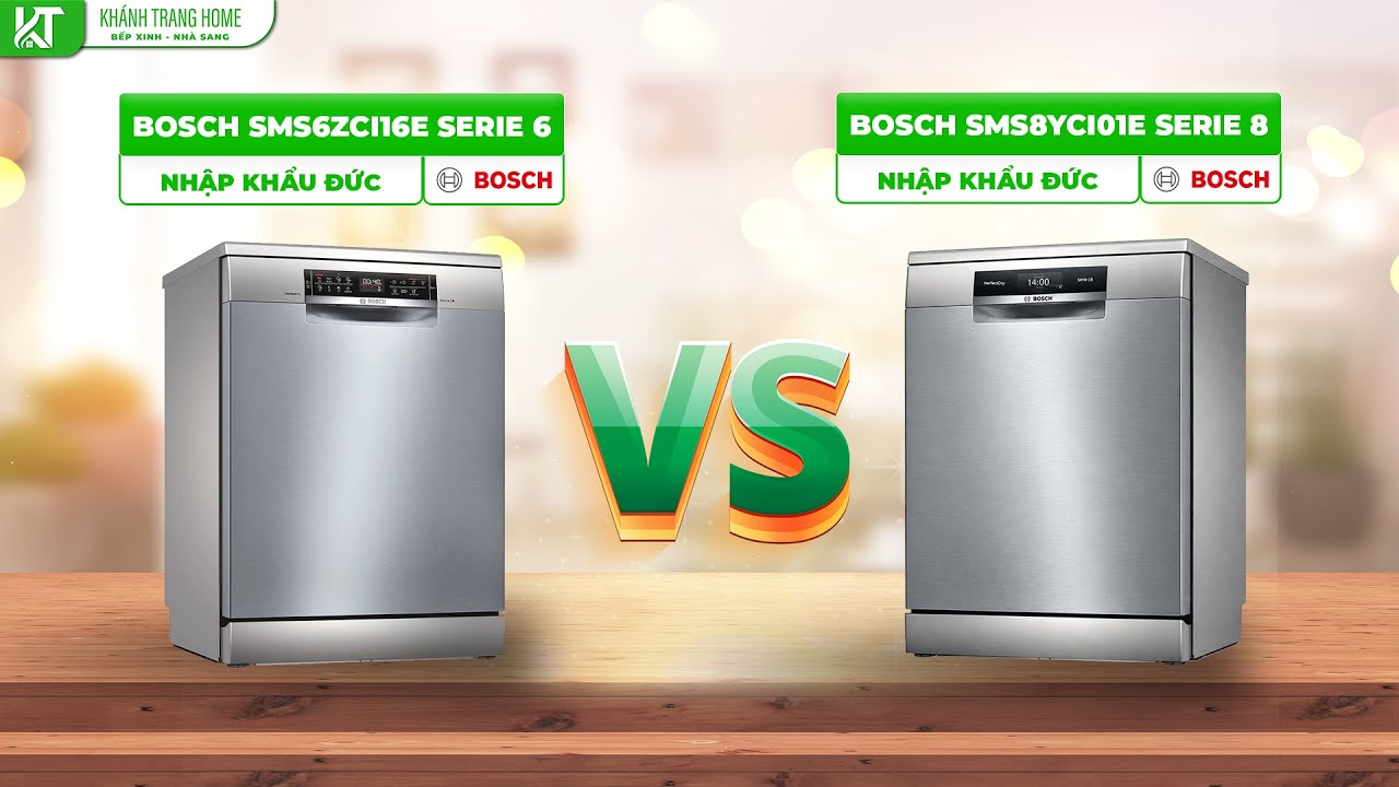 So sánh máy rửa chén Bosch SMS6ZCI16E Series 6 và Bosch SMS8YCI01E Series 8 – Nên chọn máy nào