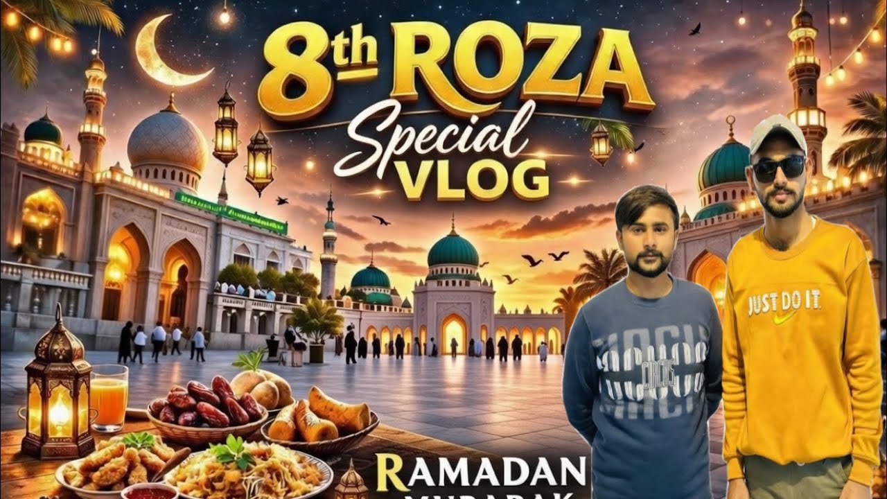Ramadan Day 8 | Kal vlog nahi ban paya | Iftar ke baad tabiyat kharab ho gayi 😔