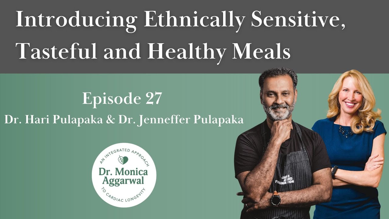 Introducing Ethnically Sensitive, Tasteful and Healthy Meals with Drs Hari and Jenneffer Pulapaka