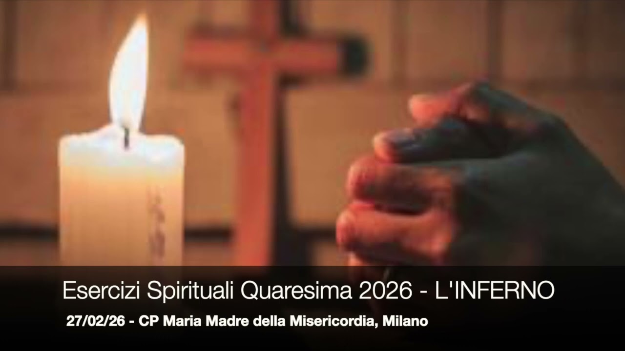 Esercizi Spirituali Quaresima 2026 - L'INFERNO