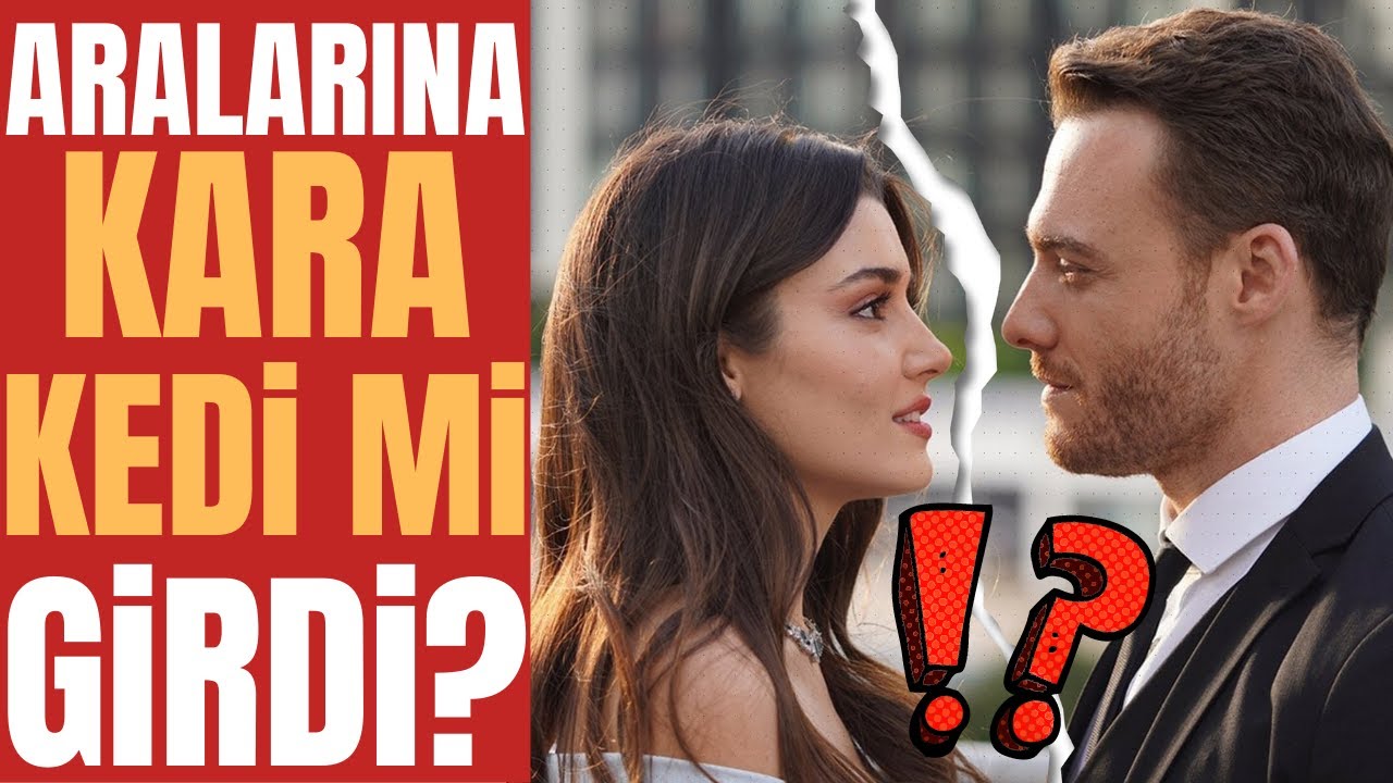 GERÇEK ORTAYA ÇIKTI | Hande Erçel ile Kerem Bürsin Kavga Mı Etti?