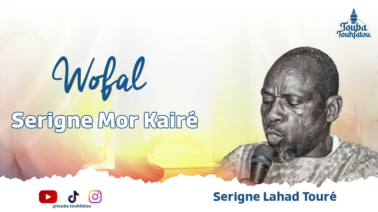 wolofal Serigne Mor Kairé Par Serigne Abdou Lahad Touré