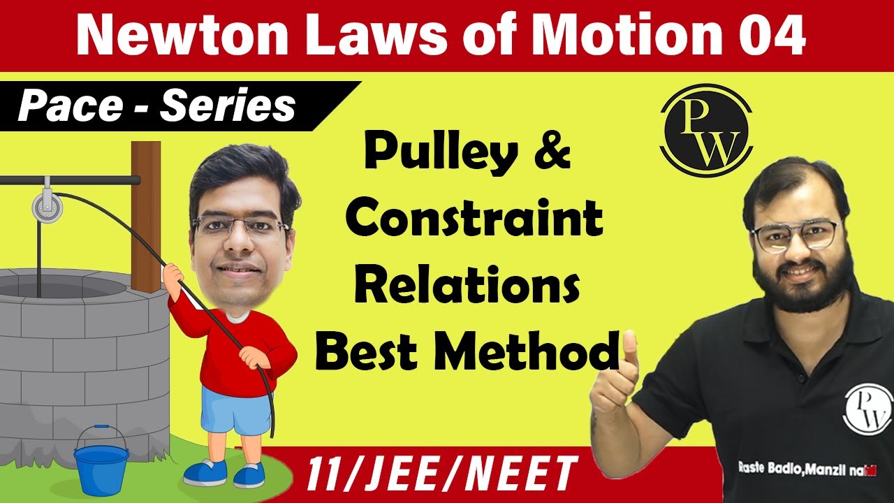 NLM 04 | Pulley | Movable Pulley, Constraint Relations | Mechanical Advantage | 11 | NEET| IIT JEE |