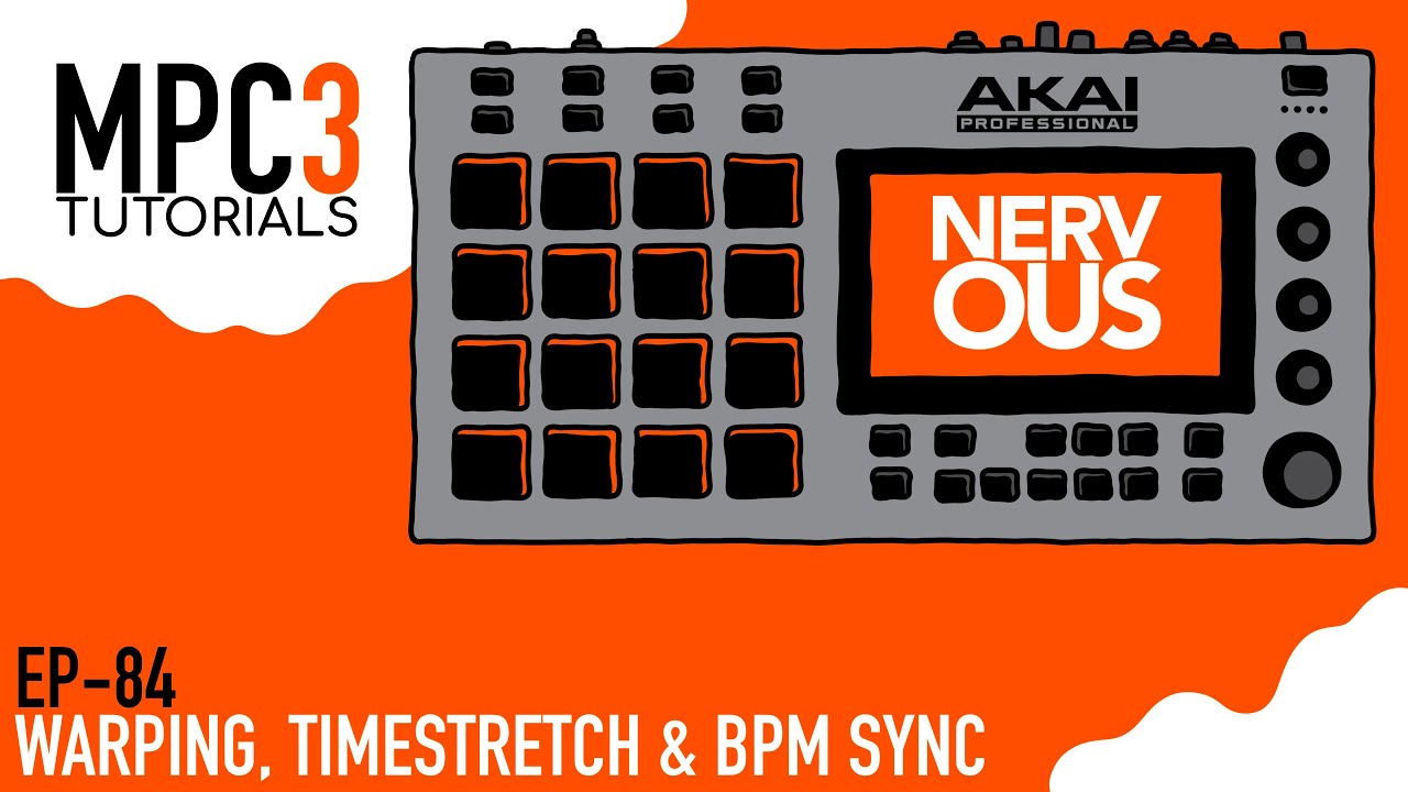 Akai MPC 3.0 - Tutorial Series EP-84 - Warp, Timestretch & BPM Sync by NervousCook$