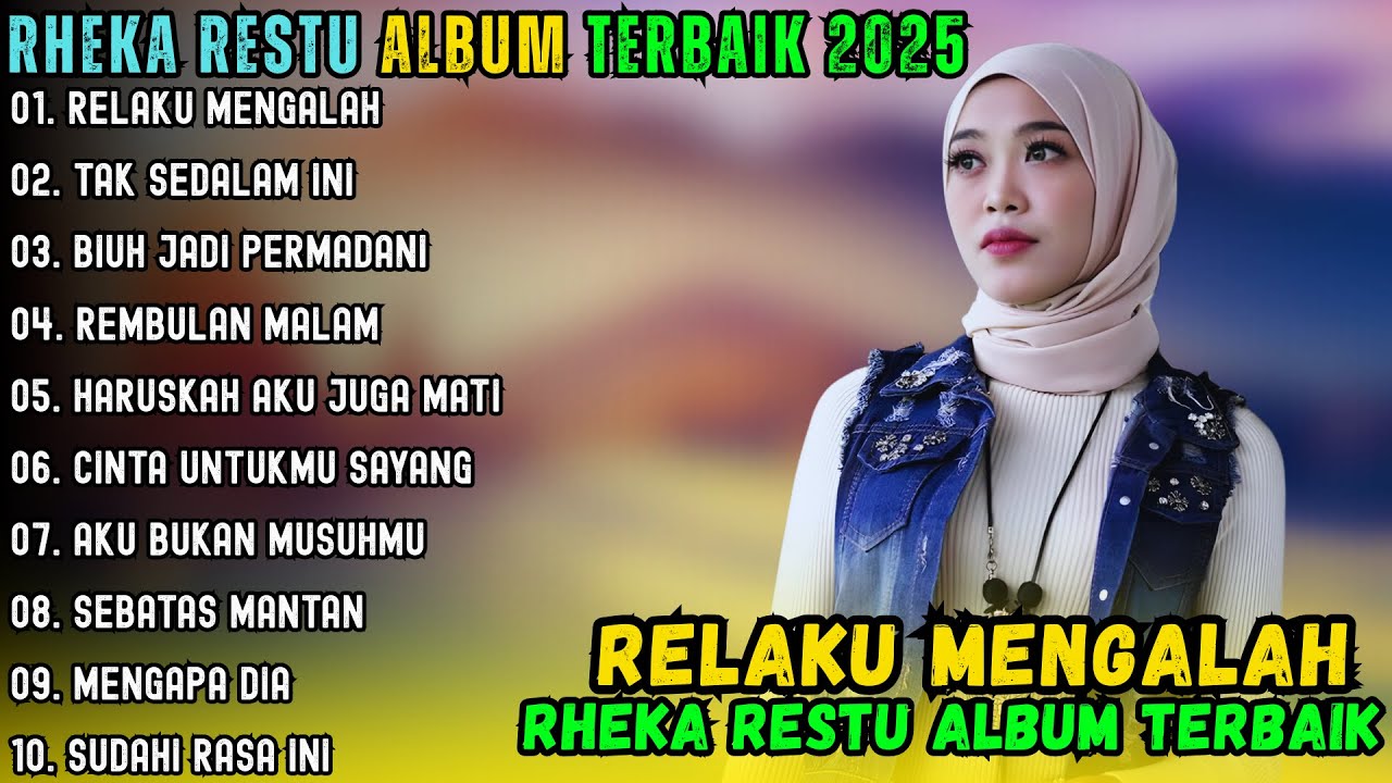 RELAKU MENGALAH ~ RHEKA RESTU FULL ALBUM TERBAIK 2025 ~ TAK SEDALAM INI POP MELAYU TERBARU 2025