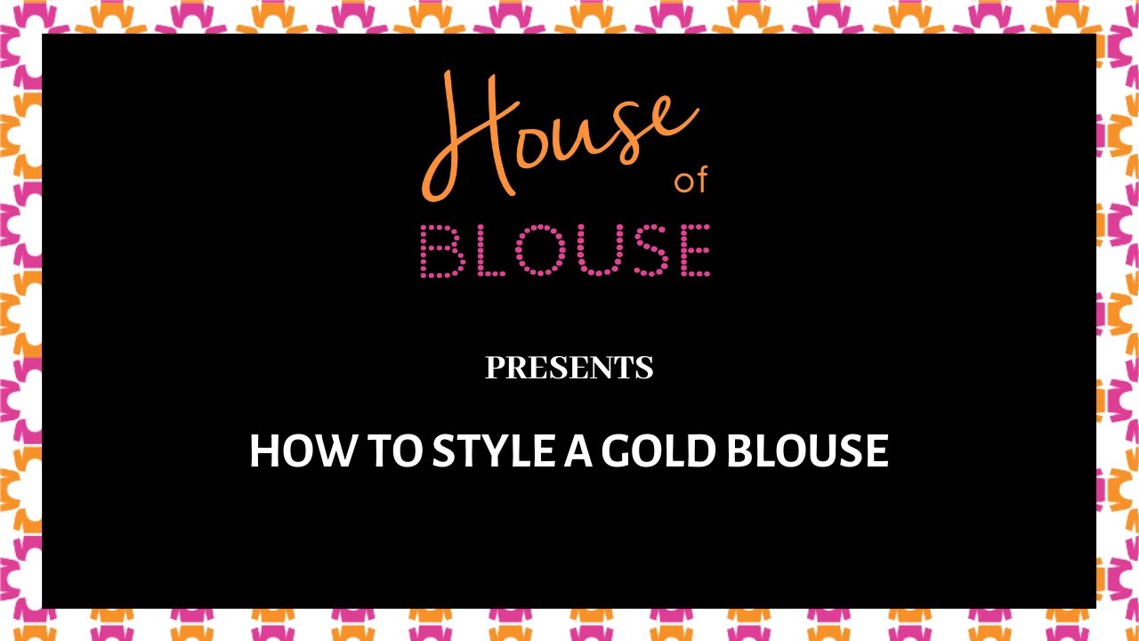 How to style a gold blouse