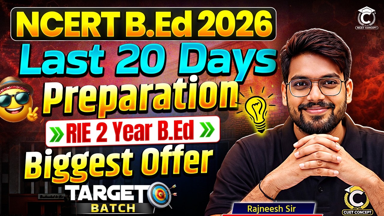 RIE CEE/NCERT B.Ed 2026 | 20 Days Preparation 💪 Biggest Offer | Our Target Batch for RIE CEE Exams