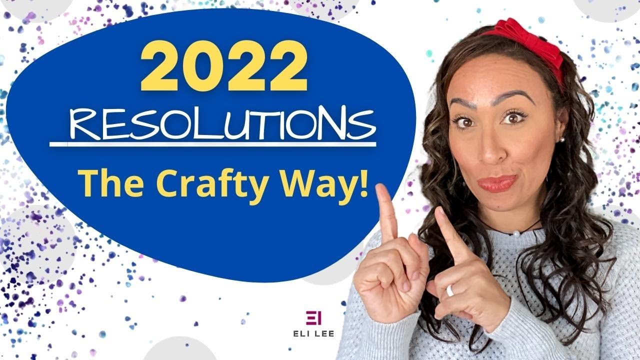 2022 Goals & New Year Resolutions 2022 | Beginner and Budget Friendly Craft to Help Accomplish Them