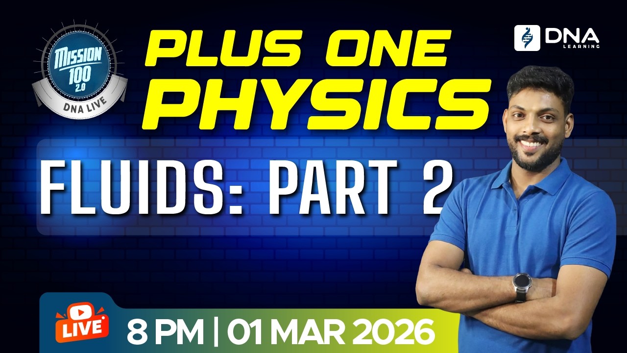 PLUS ONE PHYSICS | Fluids – Part 2  | Mission 100 DNA Live | DNA Learning