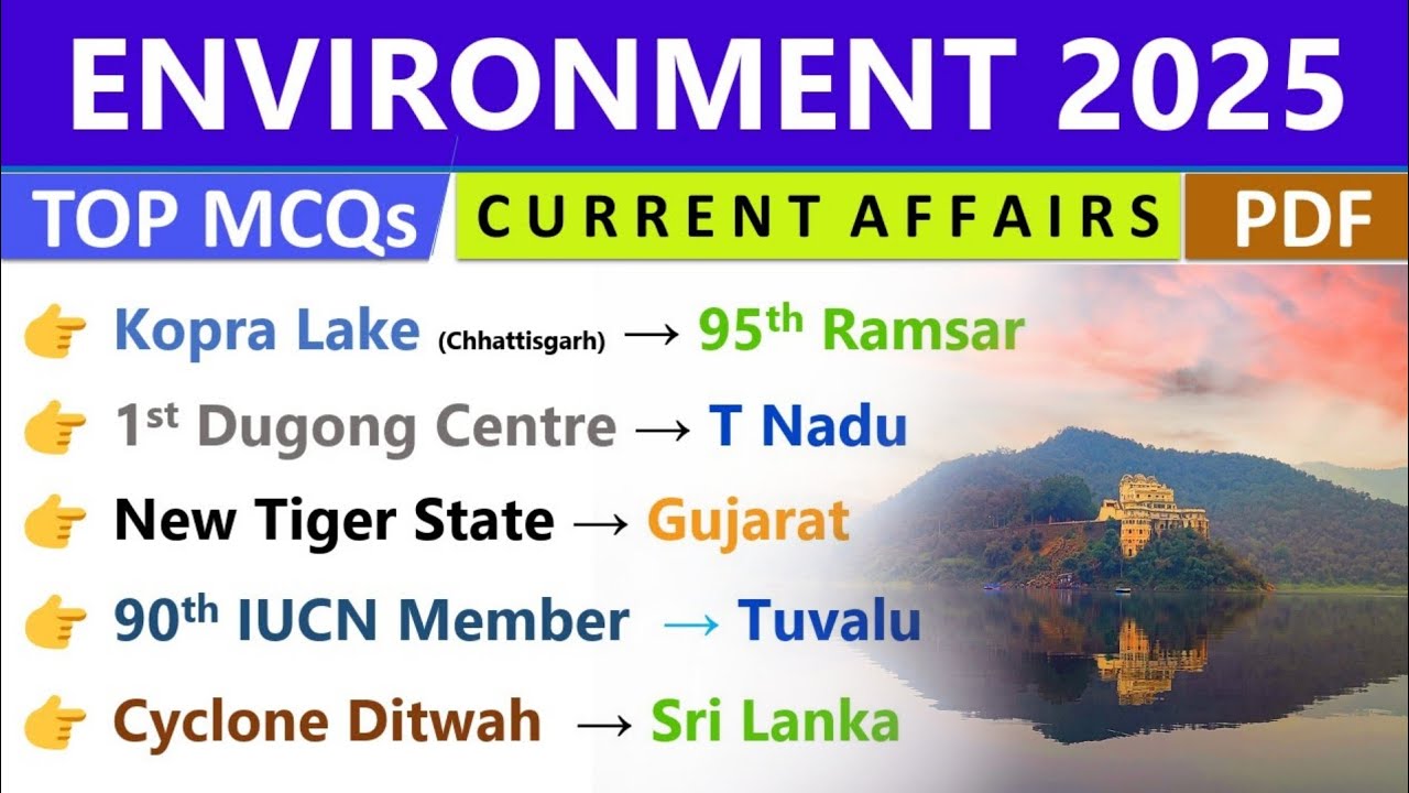 ENVIRONMENT 2025 CURRENT AFFAIRS | ENVIRONMENT & ECOLOGY 2025 | CURRENT AFFAIRS 2026 |
