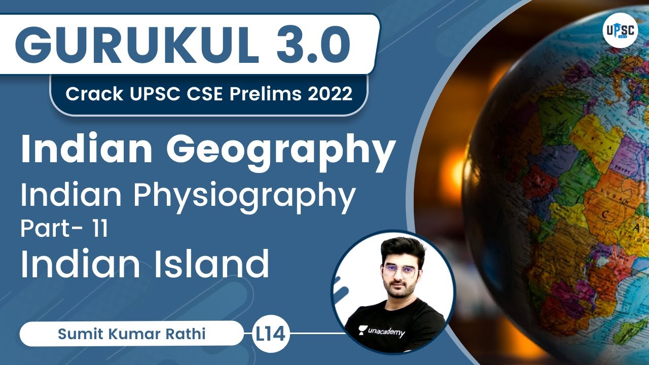 Indian Island | Indian Physiography | Indian Geography | Gurkul 3.0 | Sumit Rathi