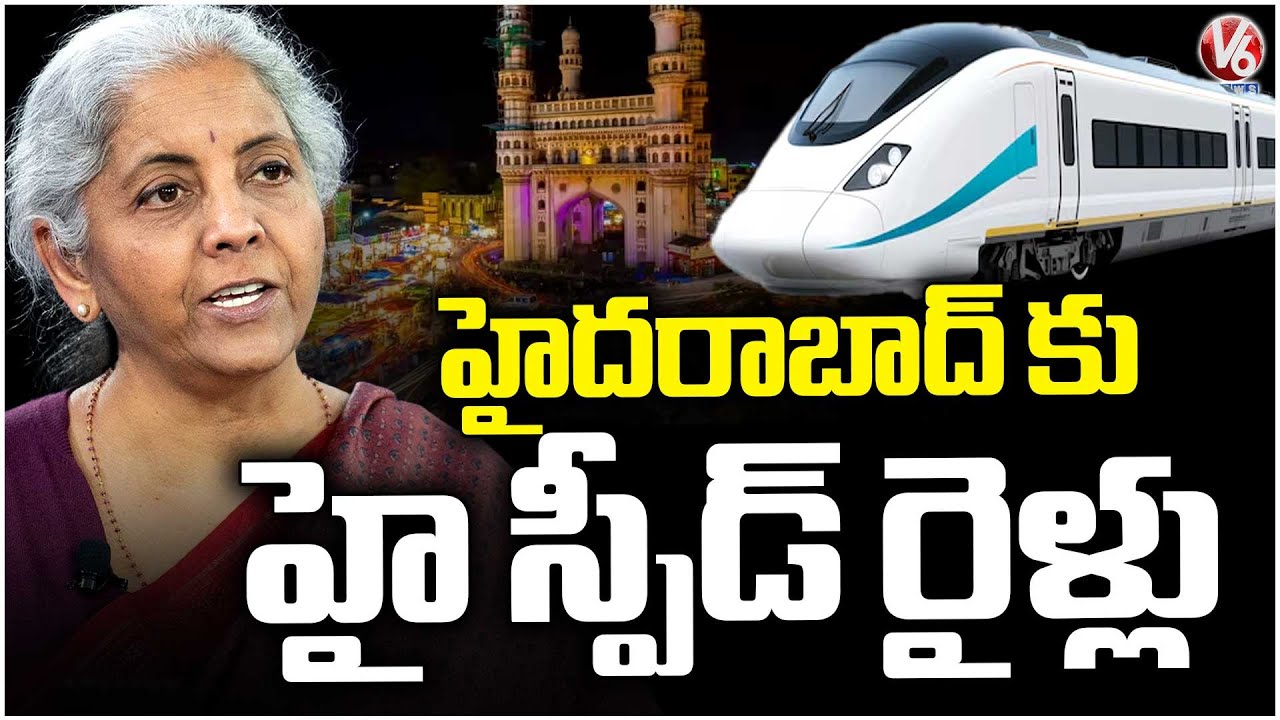 Central Govt Allot 3 High Speed Trains To Hyderabad | Union Budget 2026 | V6 News