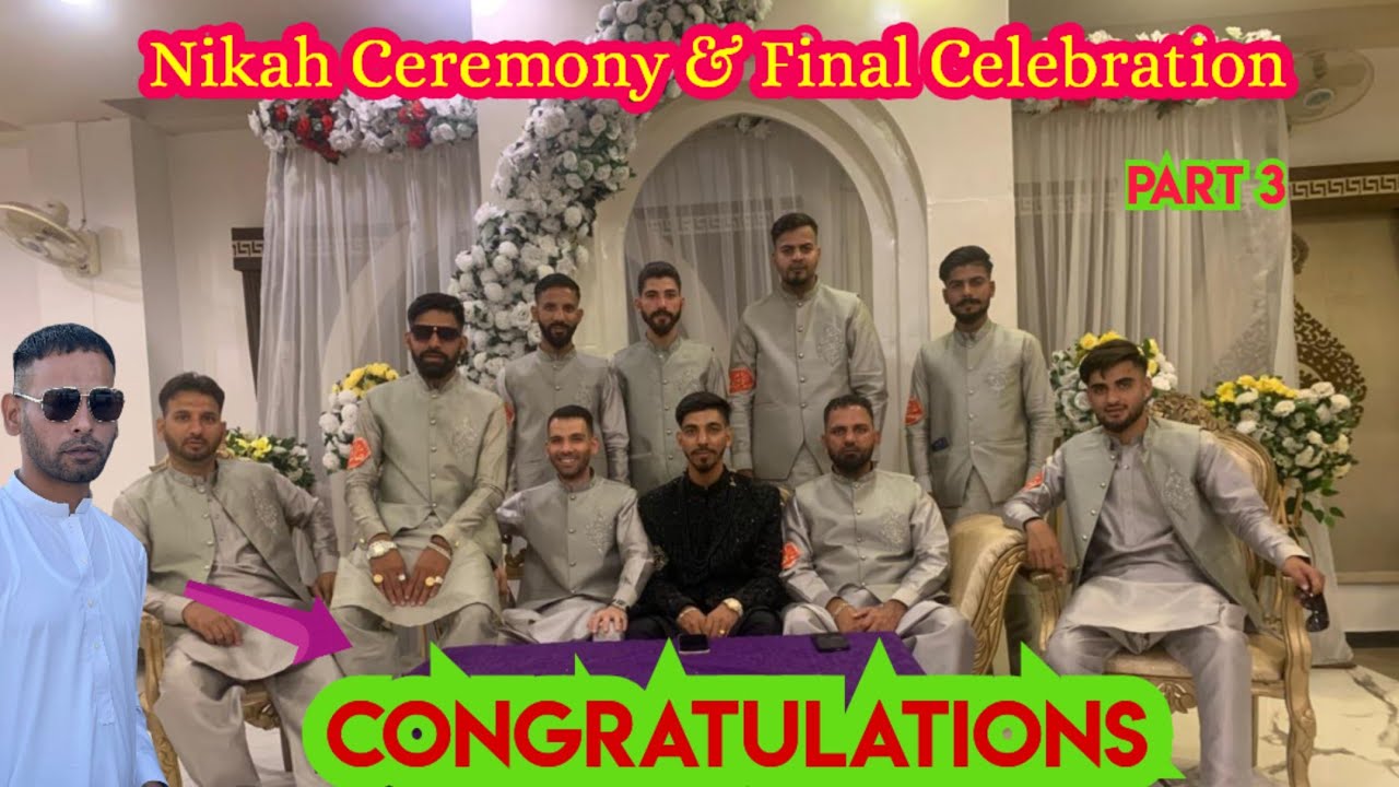 Sharaiz Majeed’s Grand Baraat | Part 3 | Nikah & Final Celebration — Nasheman Hall, Chakswari