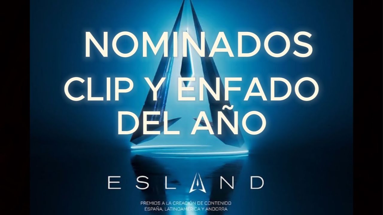 NOMINADOS a CLIP & ENFADO del AÑO - ESLAND 2024
