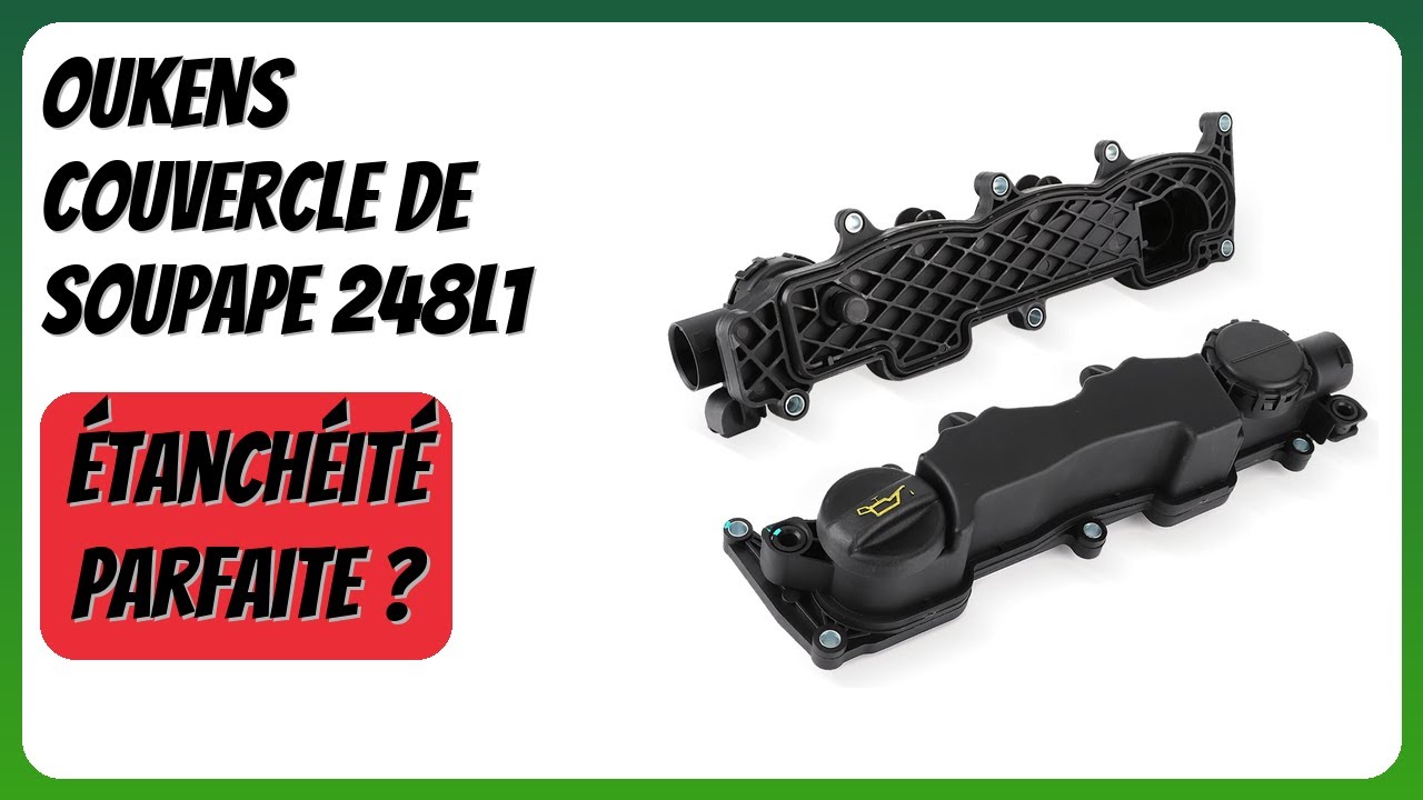 AVIS (2025) : OUKENS Couvercle de soupape 248L1. DÉTAILS