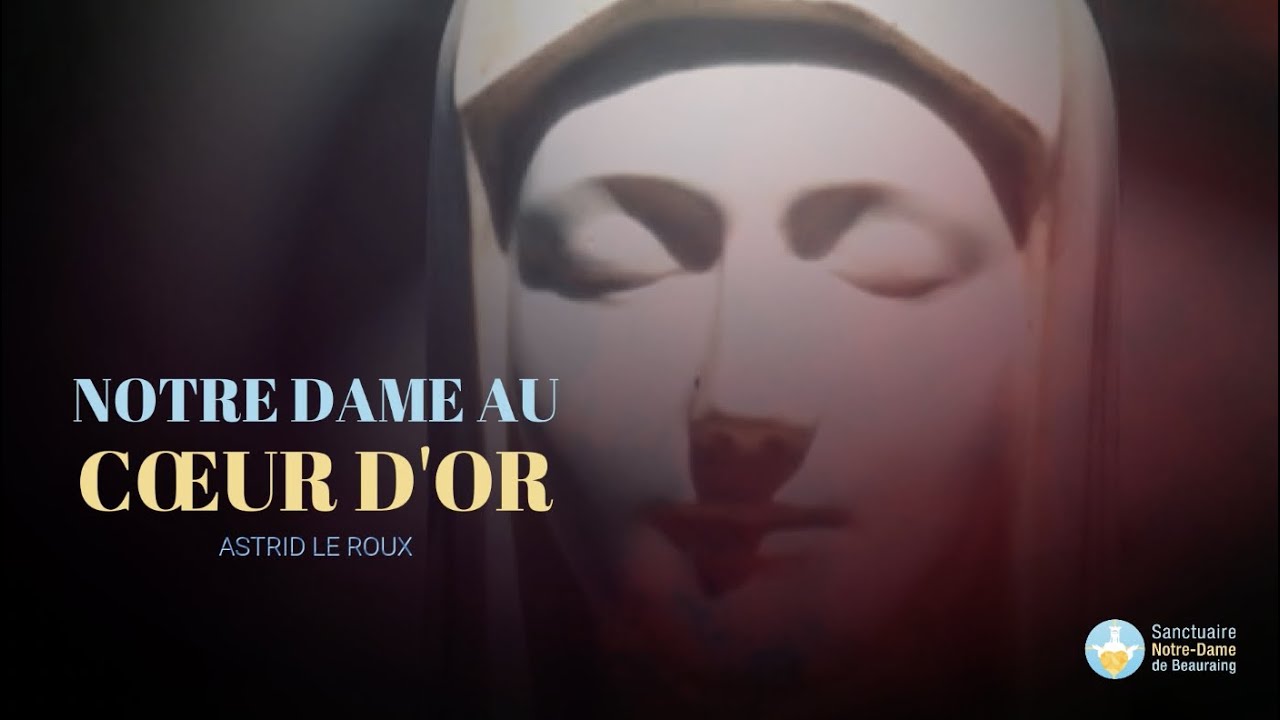Notre-Dame au cœur d'or - Chant des 90 ans des apparitions de Beauraing