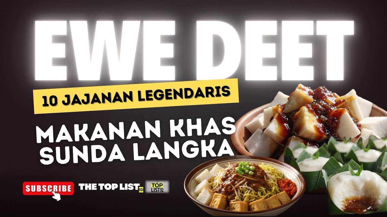VIRAL! EWE DEET SALAH SATU MAKANAN SUNDA LANGKA! 10 JAJANAN LEGENDARIS cuma generasi BOHUN yang tahu