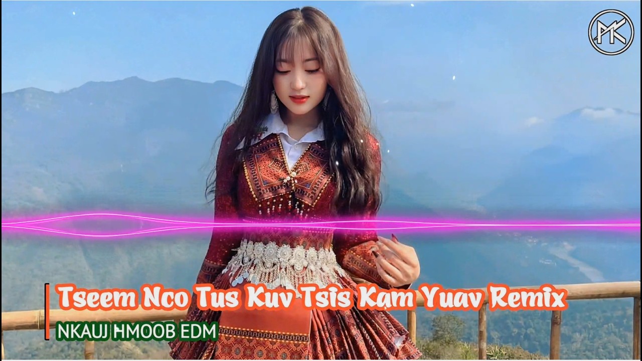 Tseem Nco Tus Kuv Tsis Kam Yuav Remix -  Qab Zib | TOP 3 Zaj Nkauj Hmoob Remix Kho Siab
